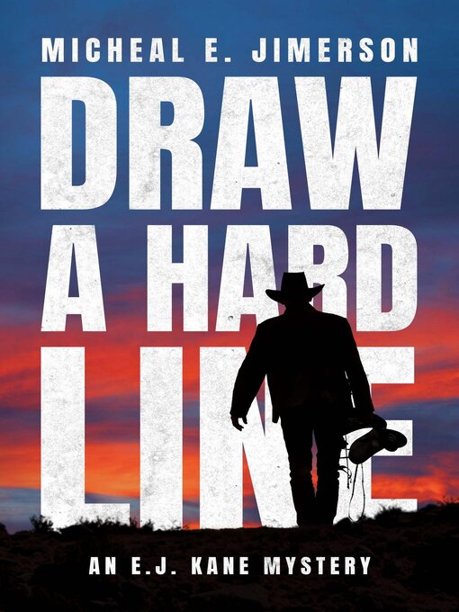Title details for Draw a Hard Line by Micheal E. Jimerson - Available